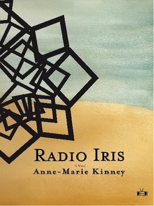 Title details for Radio Iris by Anne-Marie Kinney - Available